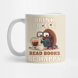 Drink Coffee Read Books Be Happy Mug